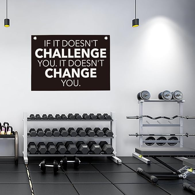If It Doesn't Challenge You It Doesn't Change You Gym Motivational Wall Art Banner Dorm Posters Gifts for Guys Men Women Gym Flag Decor for Home Gym Bedroom Workout Room 30x20 Inchs