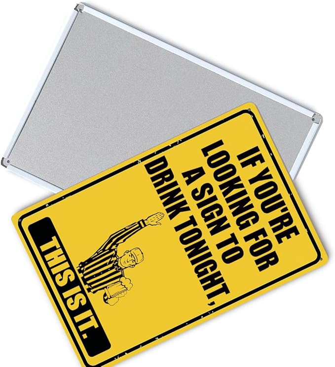 Funny Bar Signs For Home Bar Wall Decor If You're Looking For A Sign To Drink Tonight Tin Sign Vintage Stuff Man Cave Accessories Mens Room Decorations For Men Basement Bar Decor 8" x 12"