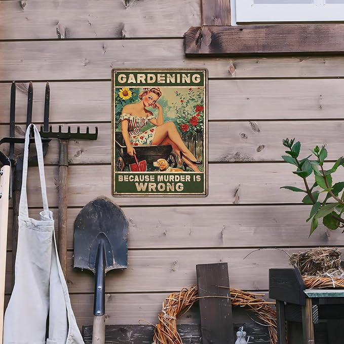 Gardening Because Murder Is Wrong Vintage Metal Tin Sign Rustic Wall Decor Outdoor Garden Art Yard Plaque Retro Home Decor Gift for Women Gardener Lovers 12 * 16inch
