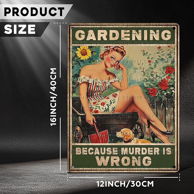 Gardening Because Murder Is Wrong Vintage Metal Tin Sign Rustic Wall Decor Outdoor Garden Art Yard Plaque Retro Home Decor Gift for Women Gardener Lovers 12 * 16inch