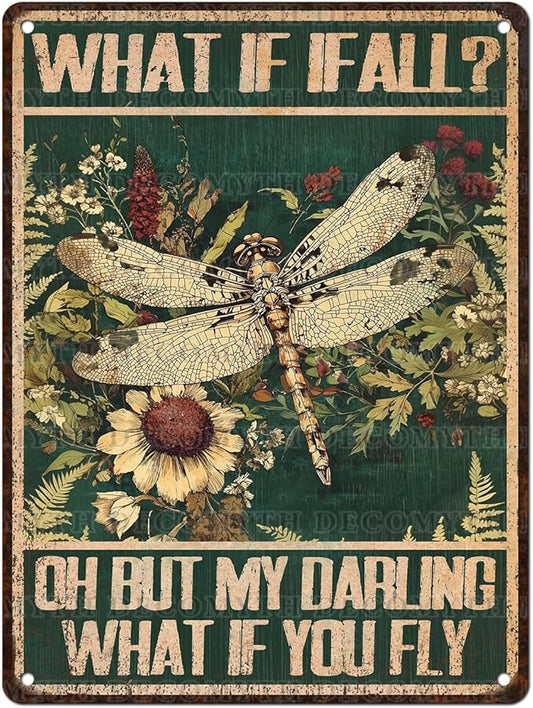Dragonfly Vintage Tin Sign What If I Fall Metal Tin Sign for Home Bedroom 12 * 16inch